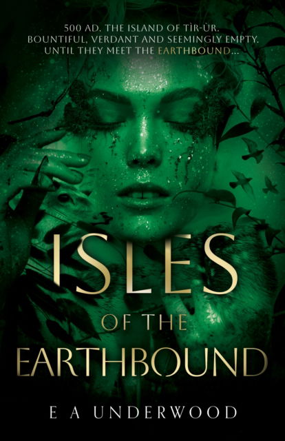 Isles of the Earthbound - E A Underwood - Books - The Book Guild Ltd - 9781835740453 - September 28, 2024