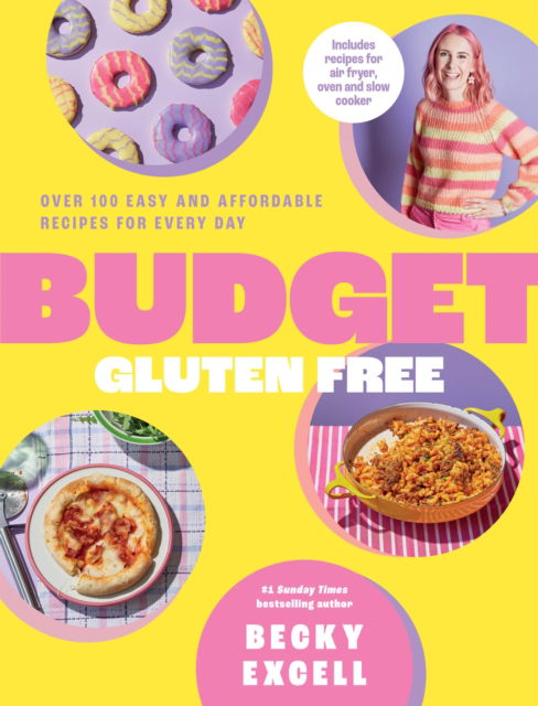 Cover for Becky Excell · Budget Gluten Free: Over 100 Easy and Affordable Recipes for Every Day (Hardcover Book) (2025)