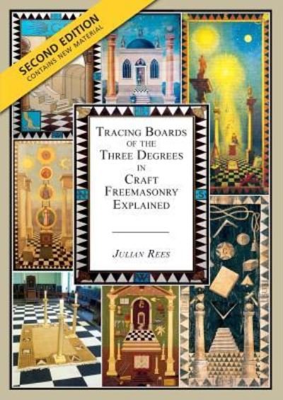 Cover for Julian Rees · Tracing Boards of the Three Degrees in Craft Freemasonry Explained: Second Edition (Paperback Bog) (2019)