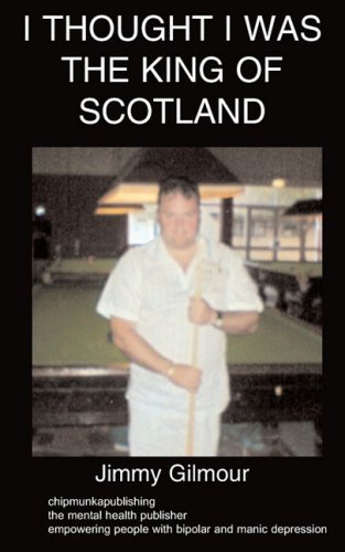 Cover for Jimmy Gilmour · I Thought I Was the King of Scotland (Paperback Bog) (2009)