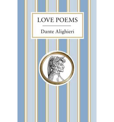 Cover for Dante Alighieri · Love Poems (Hardcover Book) (2015)