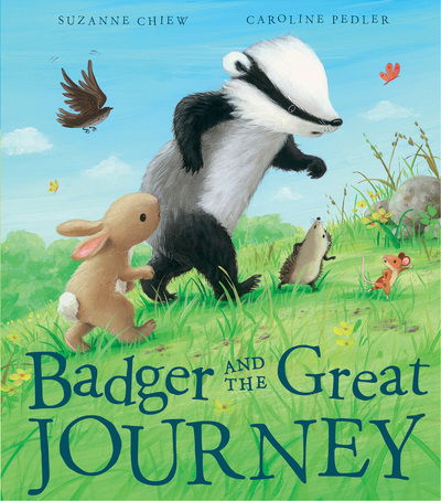 Cover for Suzanne Chiew · Badger and the Great Journey - Badger and the Great... (Hardcover Book) (2017)