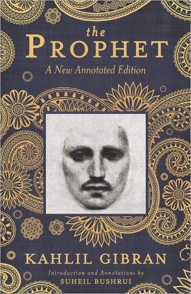 The Prophet: A New Annotated Edition - Kahlil Gibran - Bücher - Oneworld Publications - 9781851689453 - 25. Oktober 2012