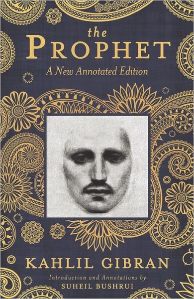 Cover for Kahlil Gibran · The Prophet: A New Annotated Edition (Paperback Bog) [Annotated edition] (2012)