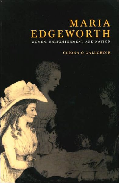 Cover for Cliona O Gallchoir · Maria Edgeworth: Women, Enlightenment and Nation (Paperback Book) (2005)