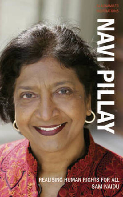 Cover for Sam Naidu · Navi Pillay: Realising Human Rights for All (Paperback Book) (2011)