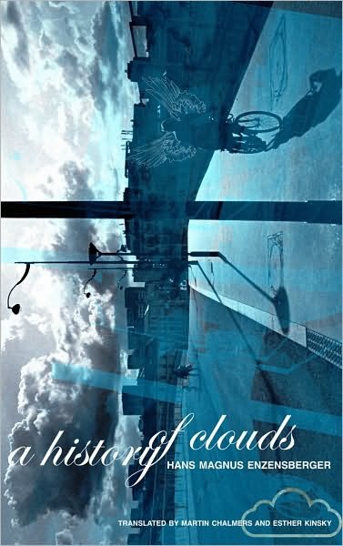 Cover for Hans Magnus Enzensberger · A History of Clouds: 99 Meditations - The German List (Gebundenes Buch) (2010)