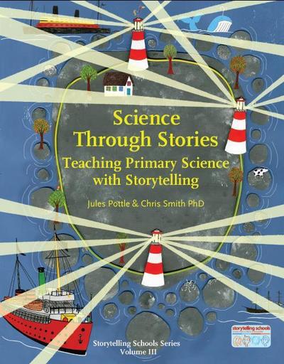 Cover for Jules Pottle · Science Through Stories: Teaching Primary Science with Storytelling - Storytelling School Series (Paperback Book) [New edition] (2015)