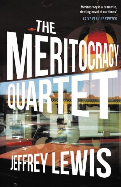 Cover for Jeffrey Lewis · The Meritocracy Quartet (Pocketbok) (2017)