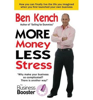 Cover for Ben Kench · More Money, Less Stress (Taschenbuch) (2013)