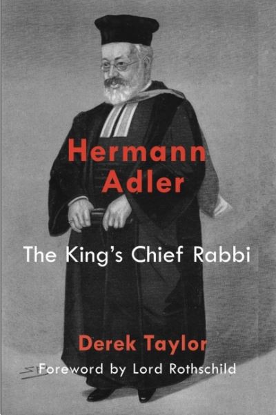 Hermann Adler: The King's Chief Rabbi - Derek Taylor - Książki - Vallentine Mitchell & Co Ltd - 9781912676453 - 16 października 2020