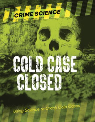 Cold Case Closed - Sarah Eason - Books - Cheriton Children's Books - 9781915761453 - August 1, 2023