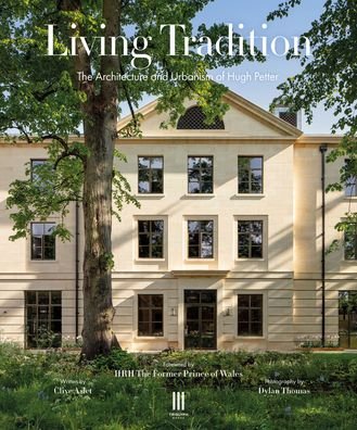 Cover for Clive Aslet · Living Tradition: The Architecture and Urbanism of Hugh Petter (Gebundenes Buch) (2023)