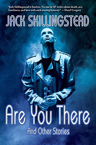 Cover for Jack Skillingstead · Are You There (Paperback Book) (2014)