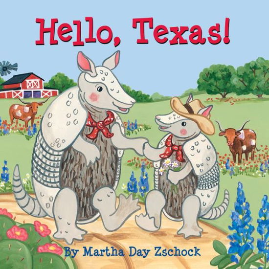 Cover for Martha Zschock · Hello, Texas! (Board book) (2017)