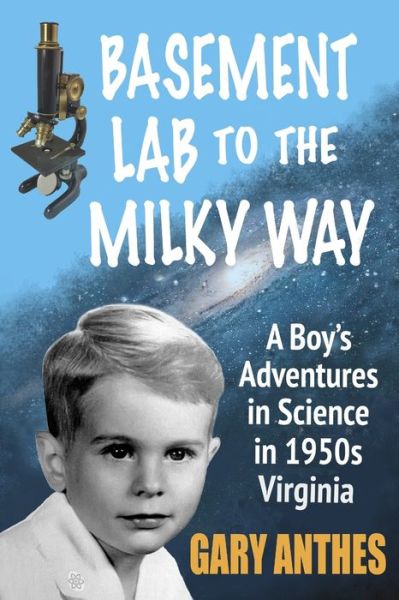 Cover for Gary Anthes · Basement Lab to the Milky Way (Paperback Book) (2020)