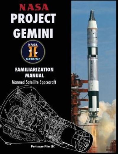 Cover for Nasa · NASA Project Gemini Familiarization Manual Manned Satellite Spacecraft (Inbunden Bok) (2011)