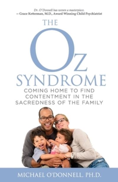 The Oz Syndrome - Michael O'Donnell - Books - Faithhappenings Publishing - 9781941555453 - December 25, 2020