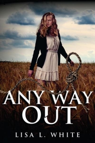 Cover for Lisa White · Any Way Out (Paperback Book) (2019)