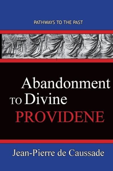 Cover for Jean-Pierre De Caussade · Abandonment To Divine Providence (Taschenbuch) (2020)