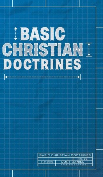 Cover for Curt Daniel · Basic Christian Doctrines (Hardcover Book) (2022)