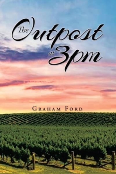 Cover for Graham Ford · The Outpost at 3pm (Paperback Book) (2020)