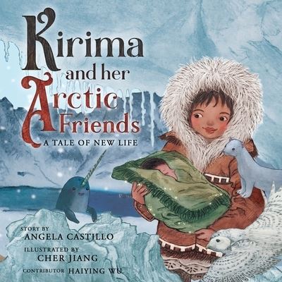 Cover for Angela Castillo · Kirima and her Arctic Friends (Paperback Book) (2021)