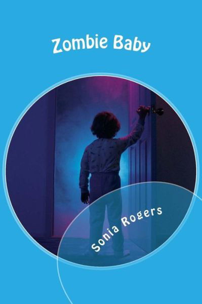 Cover for Sonia Rogers · Zombie Baby (Paperback Book) (2017)