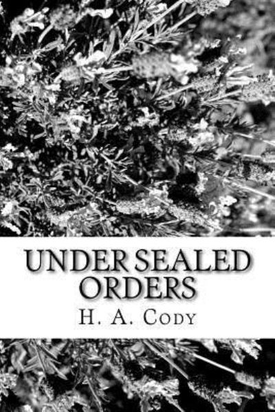 Cover for H A Cody · Under Sealed Orders (Paperback Book) (2017)