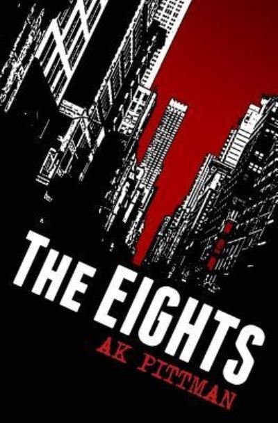 Cover for Ak Pittman · The Eights (Paperback Bog) (2018)