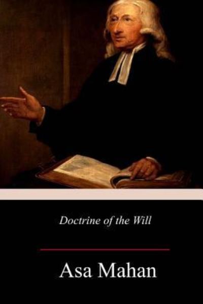 Cover for Asa Mahan · Doctrine of the Will (Taschenbuch) (2018)