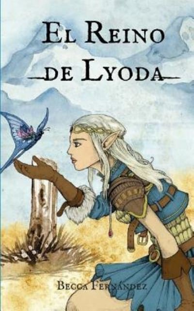 Cover for Becca Fernandez · El Reino de Lyoda (Paperback Book) (2018)
