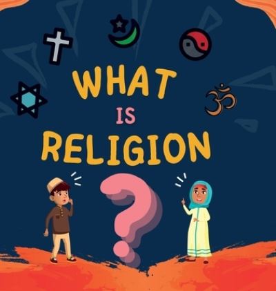 Cover for Hidayah Publishers · What is Religion? (Hardcover Book) (2022)