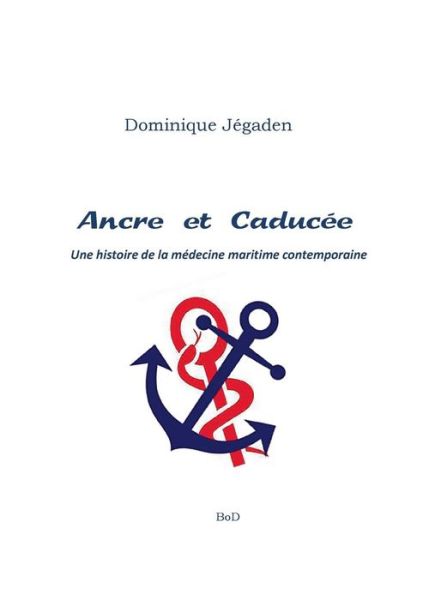 Cover for Jégaden · Ancre et Caducée (Book)