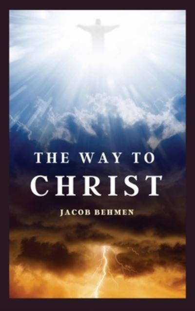 Cover for Jacob Behmen · The Way to Christ (Gebundenes Buch) (2020)
