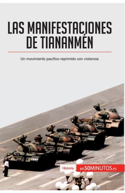 Cover for 50minutos · Las manifestaciones de Tiananmen (Paperback Book) (2016)