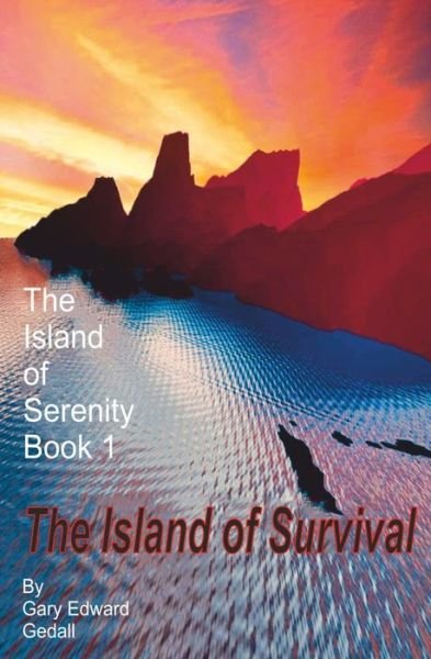 Cover for Gary Edward Gedall · The Island of Serenity Book 1 (Paperback Book) (2018)
