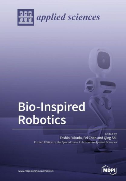 Bio-Inspired Robotics - Toshio Fukuda - Books - Mdpi AG - 9783038970453 - October 26, 2018