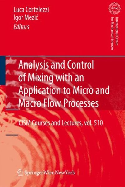 Cover for Luca Cortelezzi · Analysis and Control of Mixing with an Application to Micro and Macro Flow Processes - CISM International Centre for Mechanical Sciences (Hardcover Book) [2009 edition] (2009)