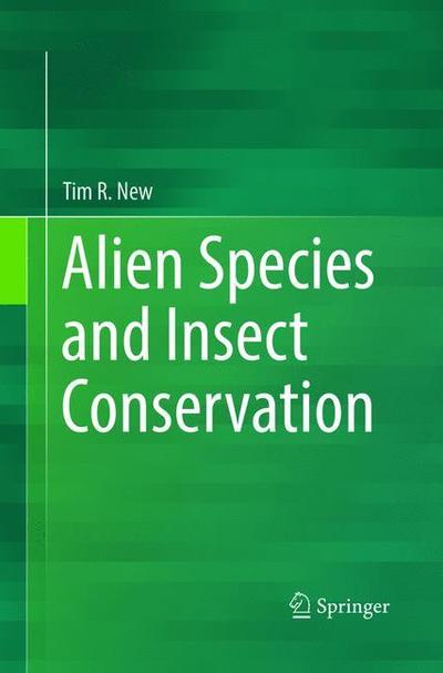 Cover for Tim R. New · Alien Species and Insect Conservation (Paperback Book) [Softcover reprint of the original 1st ed. 2016 edition] (2018)