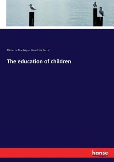 Cover for Michel Montaigne · The education of children (Paperback Book) (2017)