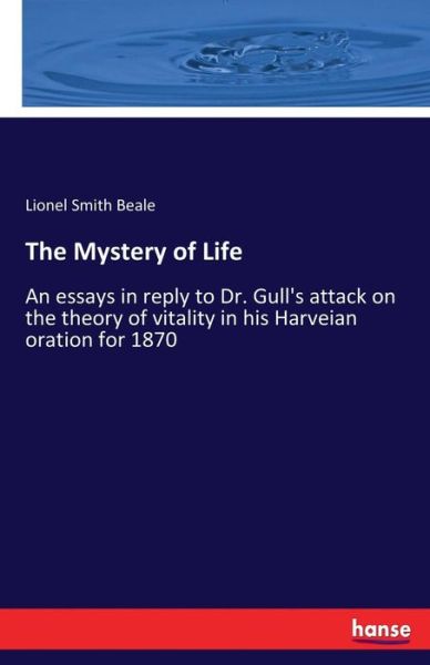The Mystery of Life - Beale - Books - - 9783337231453 - July 4, 2017
