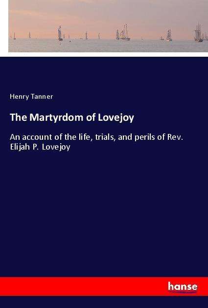 Cover for Tanner · The Martyrdom of Lovejoy (Bok)