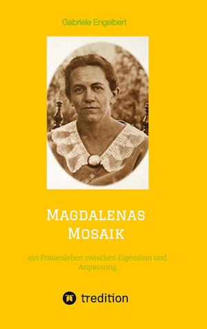 Cover for Gabriele Engelbert · Magdalenas Mosaik (Book) (2022)