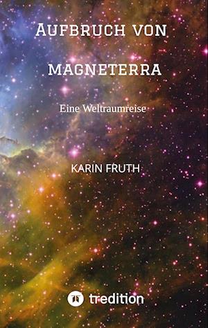 Cover for Karin Fruth · Aufbruch von Magneterra (Book) (2022)