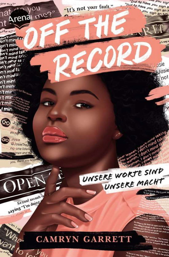 Cover for Camryn Garrett · Off the Record. Unsere Worte sind unsere Macht (Paperback Book) (2021)