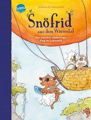 Cover for Andreas H. Schmachtl · Snöfrid aus dem Wiesental (5). Der wahrlich wildbewegte Flug im Luftschiff (Inbunden Bok) (2022)