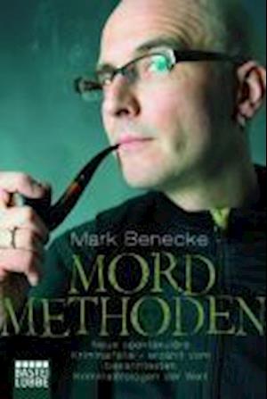 Bastei Lübbe.60545 Benecke.Mordmethoden - Mark Benecke - Books -  - 9783404605453 - 