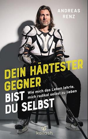 Cover for Andreas Renz · Dein härtester Gegner bist du selbst (Book) (2023)