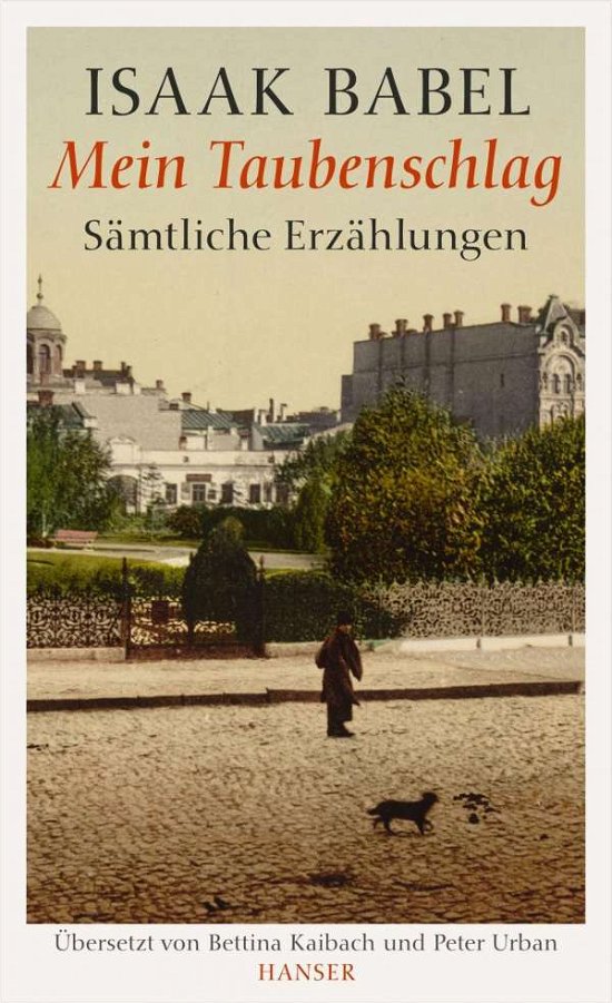 Mein Taubenschlag: Sämtliche Erzählungen - Babel - Books -  - 9783446243453 - February 2, 2023